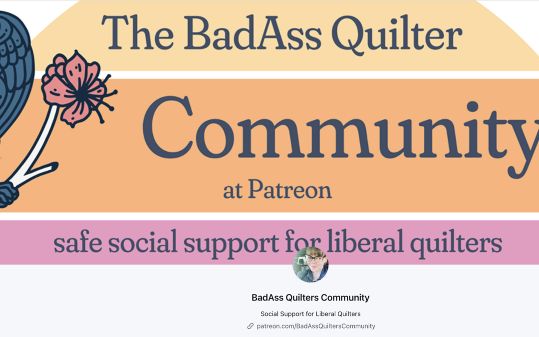 BadAss Quilters Community at Patreon